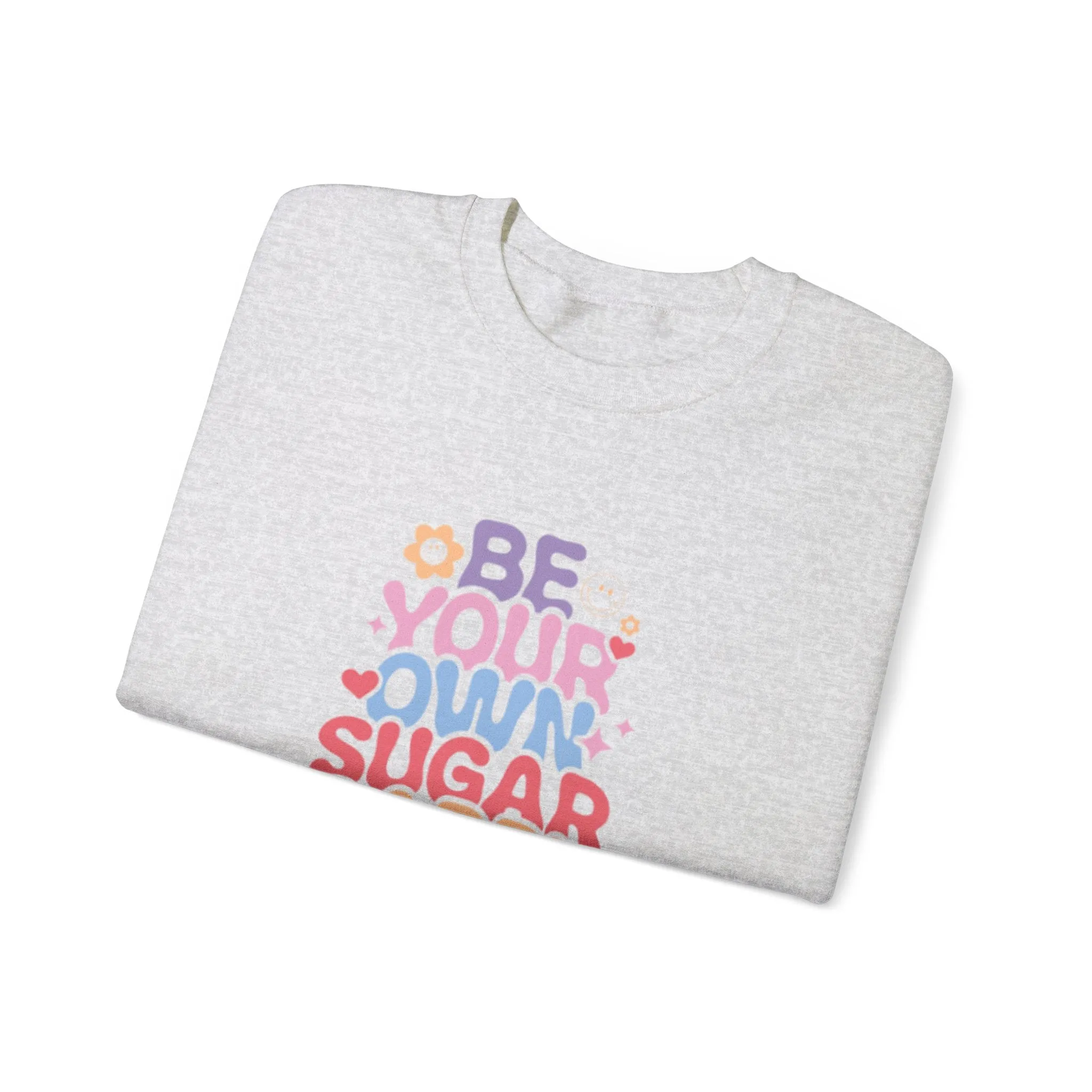 Be your own sugar daddy Unisex Heavy Blend™ Crewneck Sweatshirt