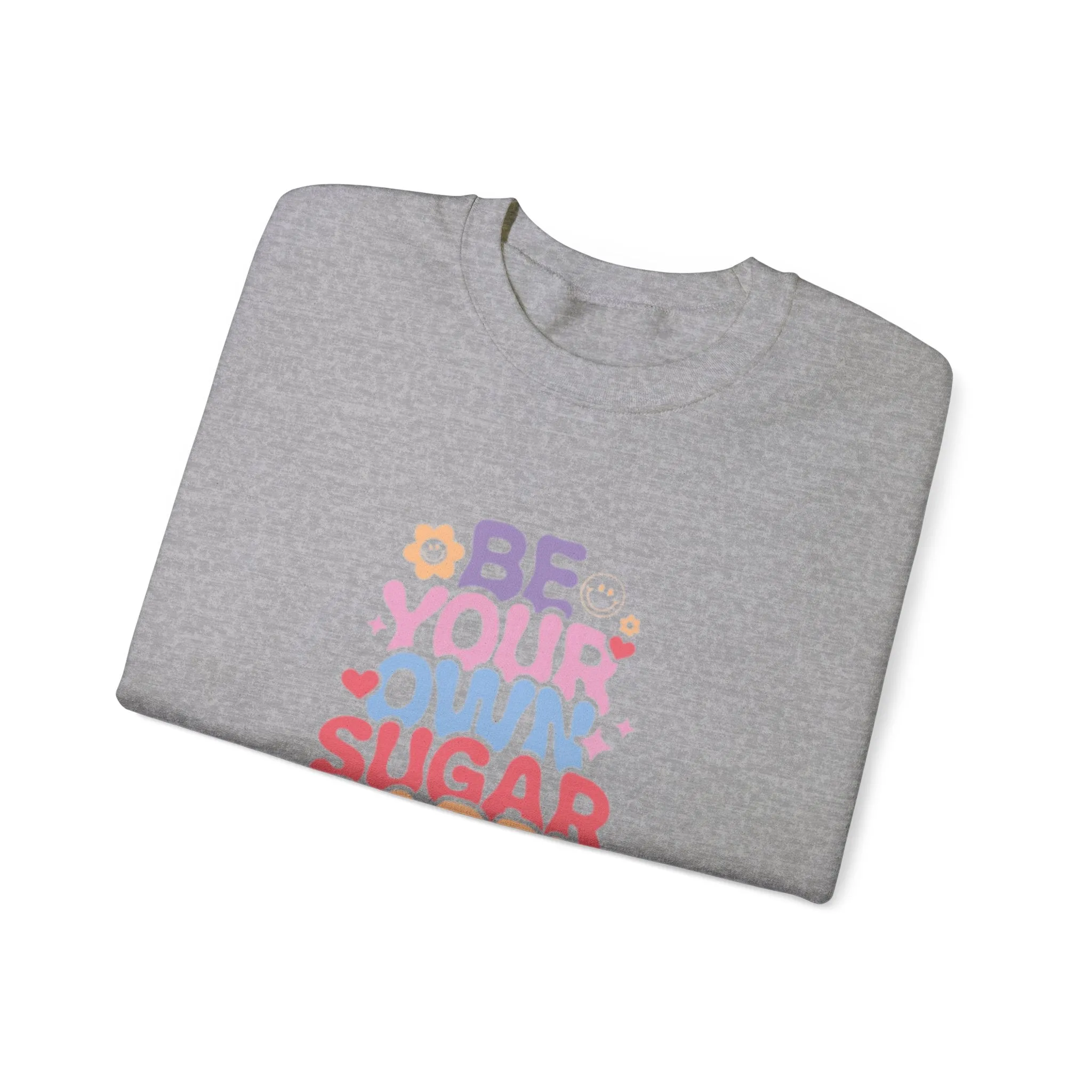 Be your own sugar daddy Unisex Heavy Blend™ Crewneck Sweatshirt
