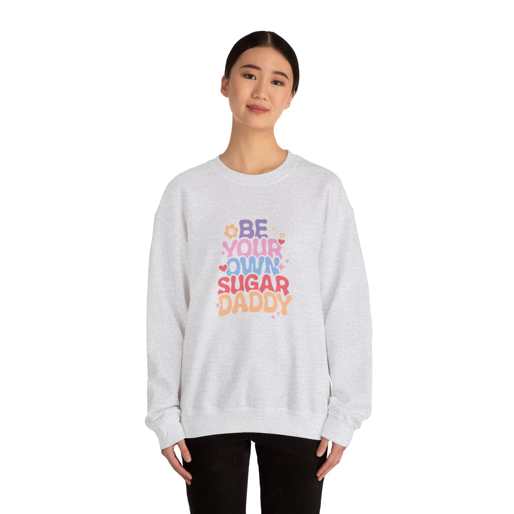 Be your own sugar daddy Unisex Heavy Blend™ Crewneck Sweatshirt