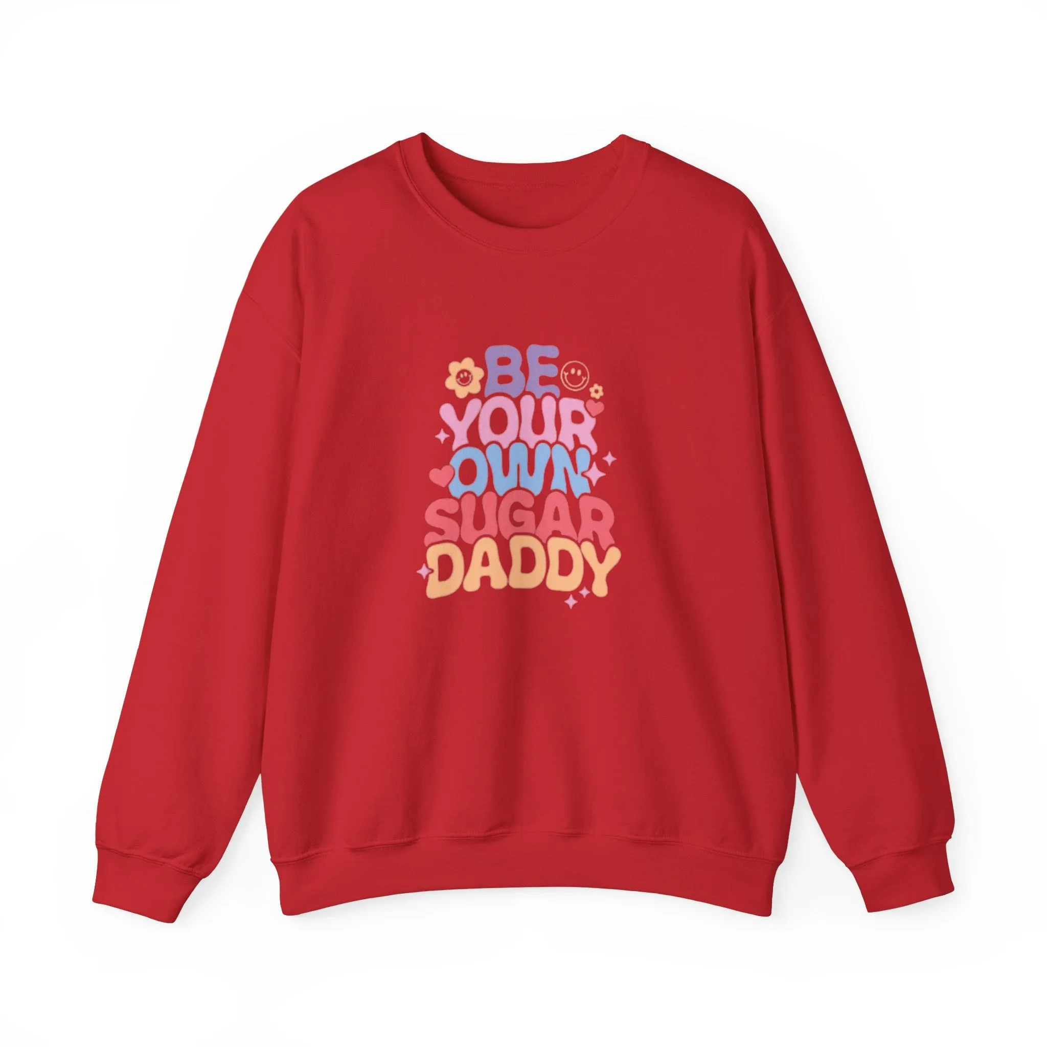 Be your own sugar daddy Unisex Heavy Blend™ Crewneck Sweatshirt