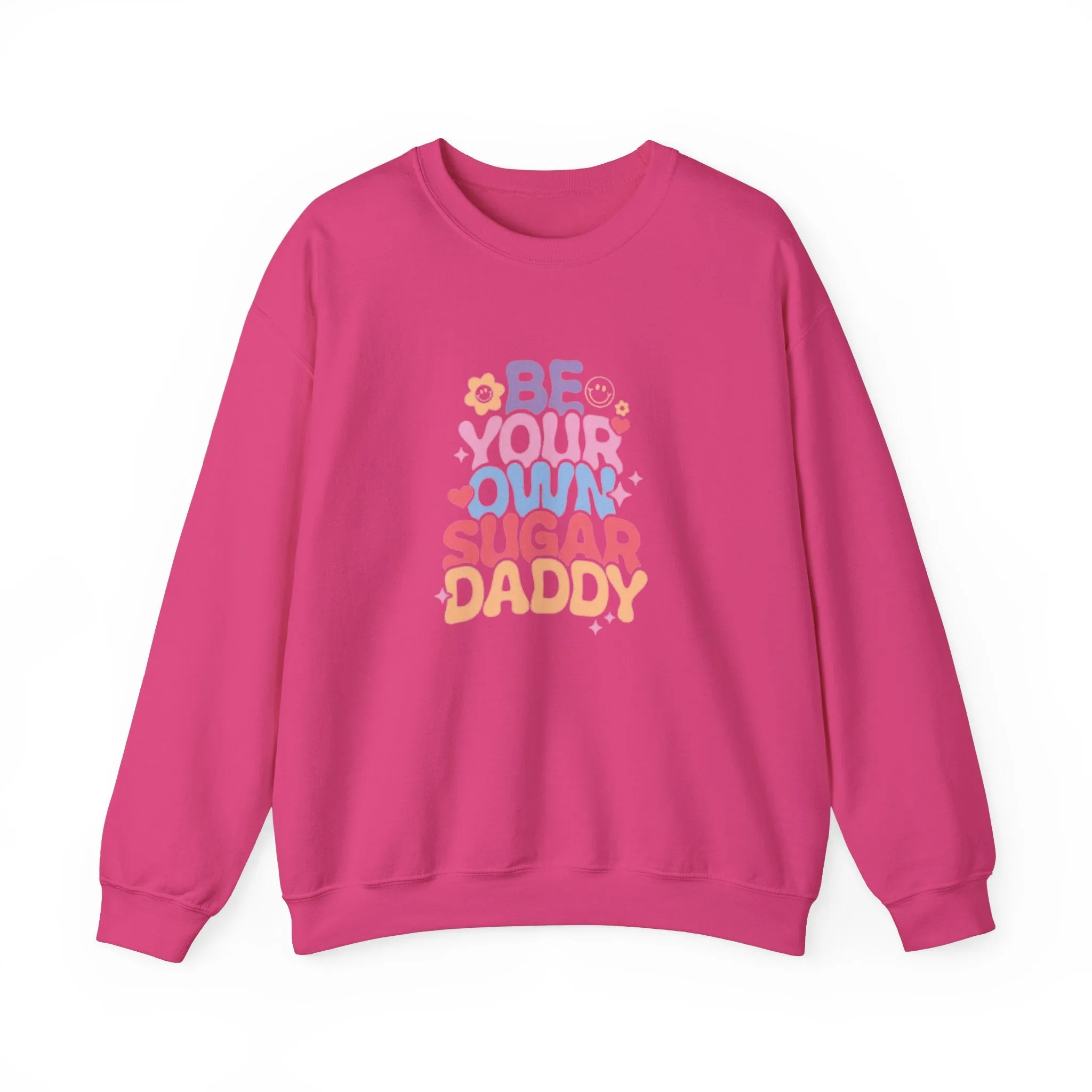 Be your own sugar daddy Unisex Heavy Blend™ Crewneck Sweatshirt